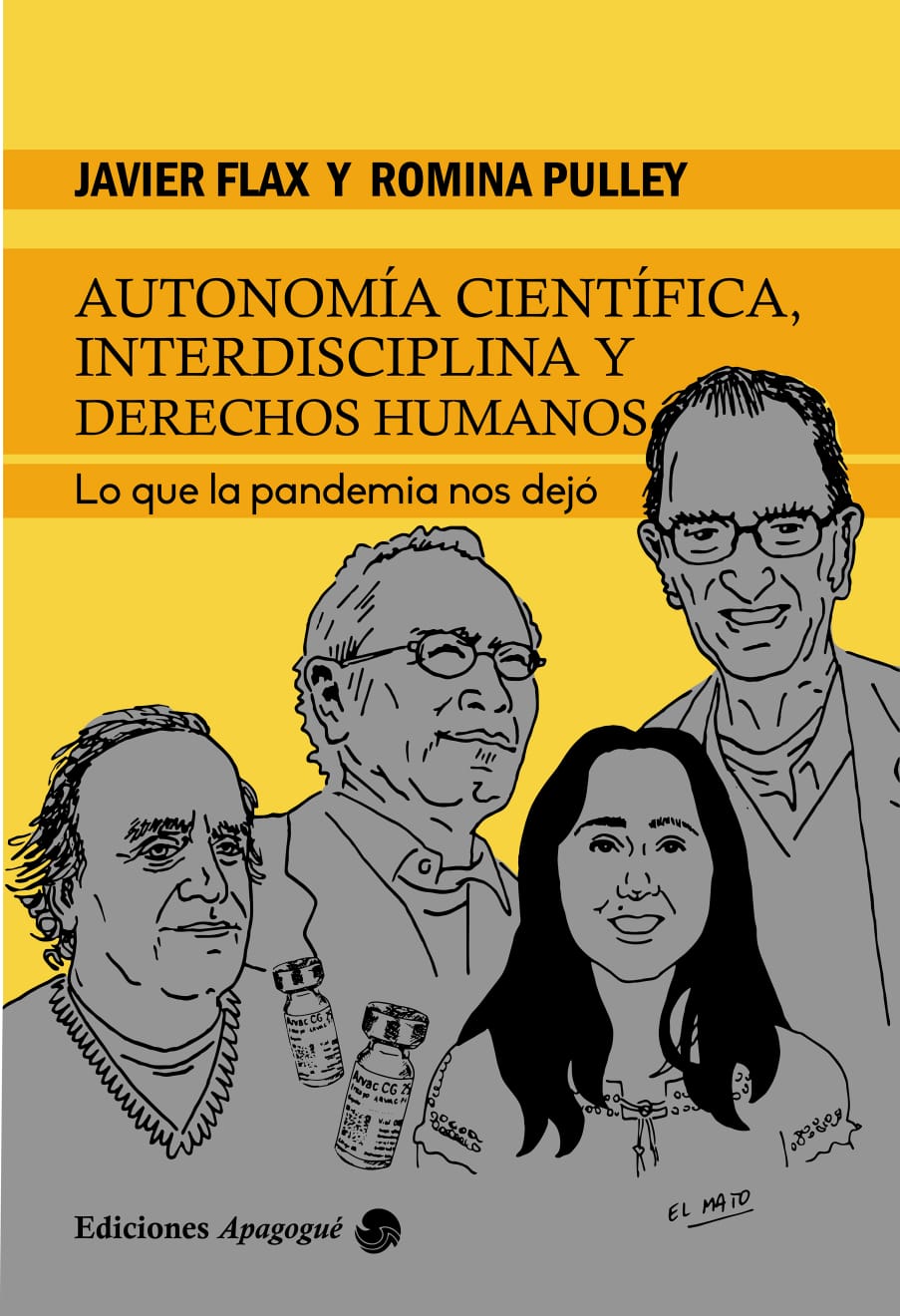 La tapa del libro tiene dibujos de cuatro científicos comprometidos con la sociedad: Oscar Varsavsky, Rolando García, Juliana Cassataro y Andrés Carrasco